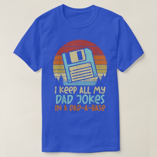 Keep Dad Jokes DadABase Floppy Disk Retro Fathers  Tシャツ (デザイン正面)