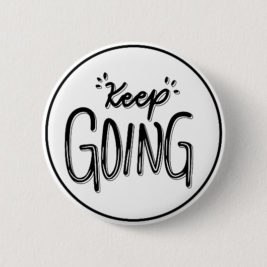 Keep Going ブラック アンド ホワイト モチベーション 缶バッジ (正面)