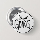 Keep Going ブラック アンド ホワイト モチベーション 缶バッジ (正面&裏面)
