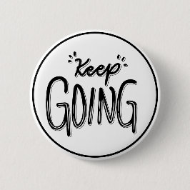 Keep Going Black and White Motivational 缶バッジ