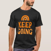 Keep going CRPS Awareness For Man Woman Tシャツ (正面)
