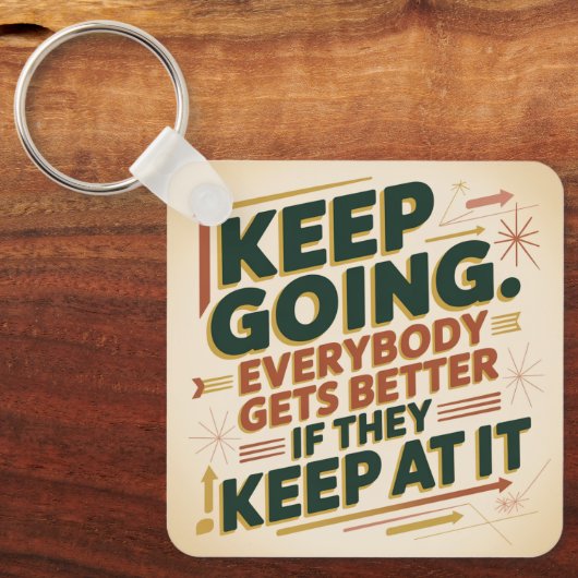 Keep Going. Everybody Gets Better If They Keep At キーホルダー (正面)