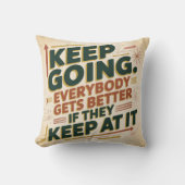 Keep Going. Everybody Gets Better If They Keep At クッション (正面)