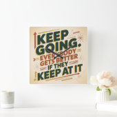 Keep Going. Everybody Gets Better If They Keep At スクエア壁時計 (ホーム)