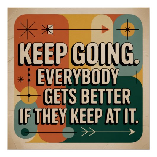 Keep Going. Everybody Gets Better If They Keep At ポスター (正面)