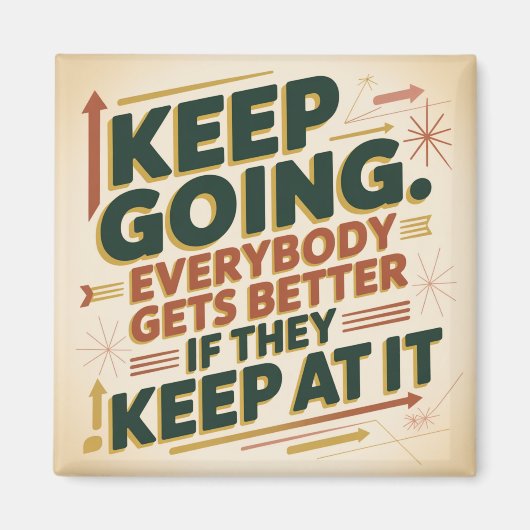 Keep Going. Everybody Gets Better If They Keep At マグネット (正面)