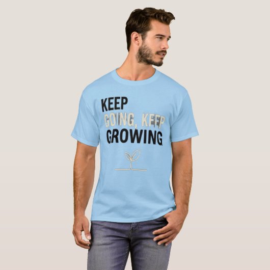Keep Going, Keep Growing – Motivational Plant T-Sh Tシャツ (正面フル)