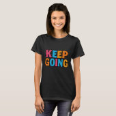 "KEEP GOING - Motivational Bold Colorful Typograph Tシャツ (正面フル)