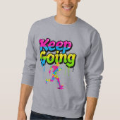 Keep Going Motivational Graffiti Art Sweatshirt -  スウェットシャツ (正面)