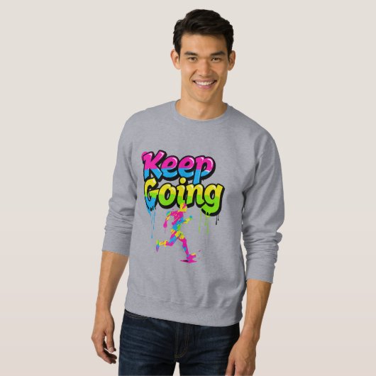Keep Going Motivational Graffiti Art Sweatshirt -  スウェットシャツ (正面フル)