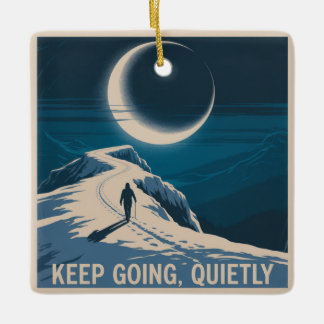Keep Going, Quietly セラミックオーナメント