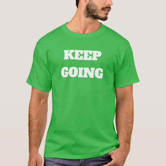 Keep Going Tシャツ