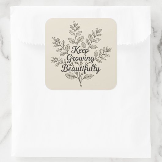 Keep growing beautifully  スクエアシール (バッグ)