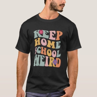 Keep Homeschool Weird  Homeschool Mom Retro Groovy Tシャツ