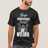 Keep Homeschool Weird Tシャツ (正面)