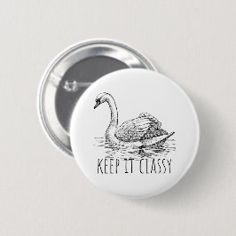 Keep It Classy Elegant Swan 缶バッジ