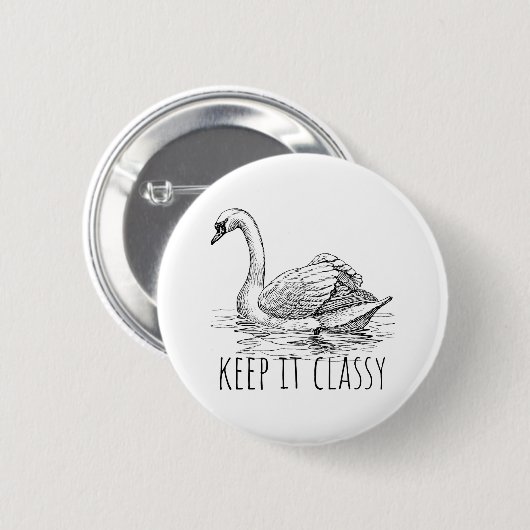 Keep It Classy Elegant Swan 缶バッジ (正面&裏面)