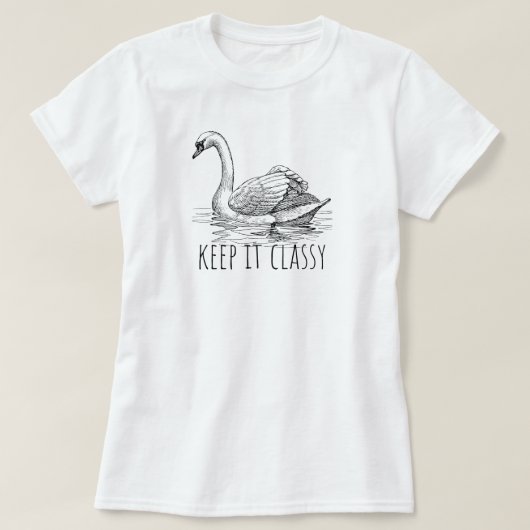 Keep It Classy Elegant Swan Tシャツ (デザイン正面)