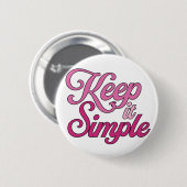 Keep It Simple Button (Pink) 缶バッジ (正面&裏面)