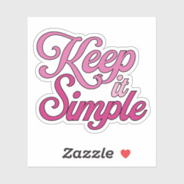 Keep It Simple Sticker (Pink) シール