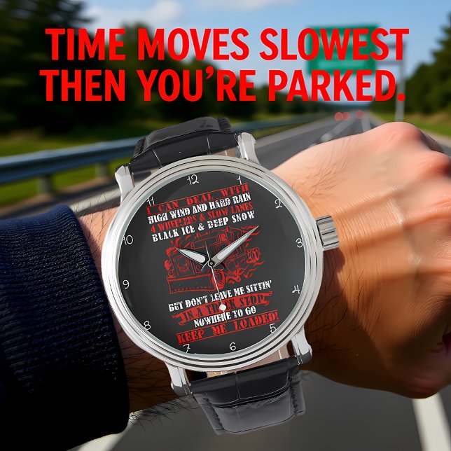 Keep Me Loaded: Trucker's Plea 腕時計 (クリエイターアップロード済み)