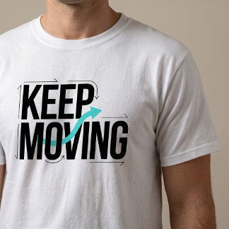 Keep Moving モチベーションデザインTシャツ Tシャツ