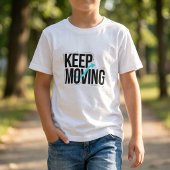 Keep Moving モチベーションデザインTシャツ Tシャツ