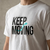 Keep Moving モチベーションデザインTシャツ Tシャツ