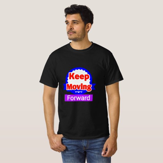 Keep Moving Forward Motivational Tシャツ (正面フル)