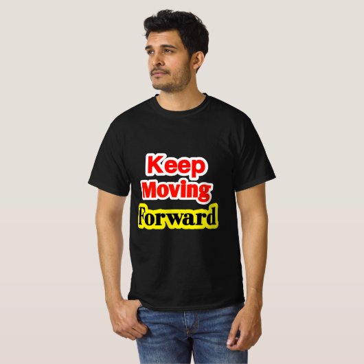Keep Moving Forward Motivational Tシャツ (正面フル)