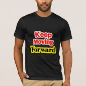 Keep Moving Forward Motivational Tシャツ (正面)