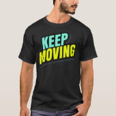 Keep Moving Tシャツ (正面)
