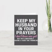 Keep My Husband In Your Prayers Funny Saying Quote カード (正面)