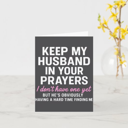 Keep My Husband In Your Prayers Funny Saying Quote カード (黄色い花)