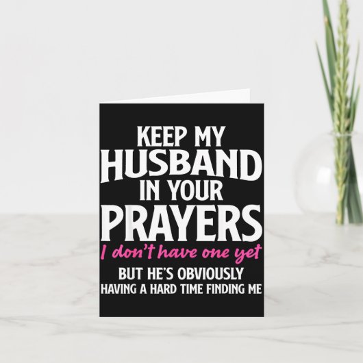 Keep My Husband In Your Prayers Funny Saying Quote カード (正面)