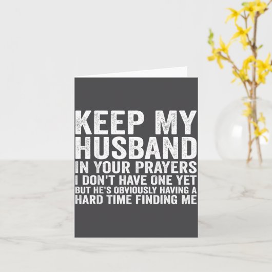 Keep My Husband In Your Prayers Funny Saying Quote カード (黄色い花)