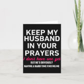 Keep My Husband In Your Prayers Funny Saying Quote カード (正面)