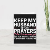 Keep My Husband In Your Prayers Funny Saying Quote カード (正面)