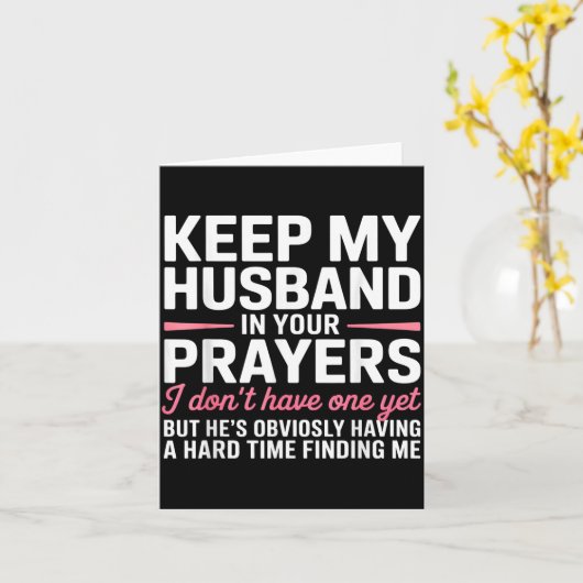 Keep My Husband In Your Prayers Funny Saying Quote カード (黄色い花)