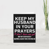 Keep My Husband In Your Prayers Funny Saying Quote カード (正面)