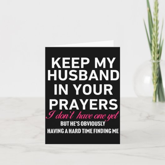 Keep My Husband In Your Prayers Funny Saying Quote カード (正面)