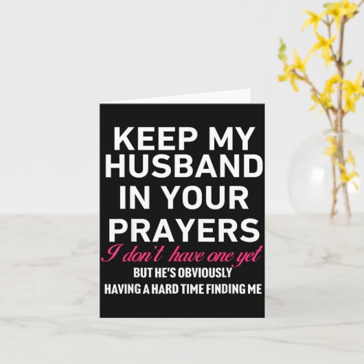 Keep My Husband In Your Prayers Funny Saying Quote カード (黄色い花)