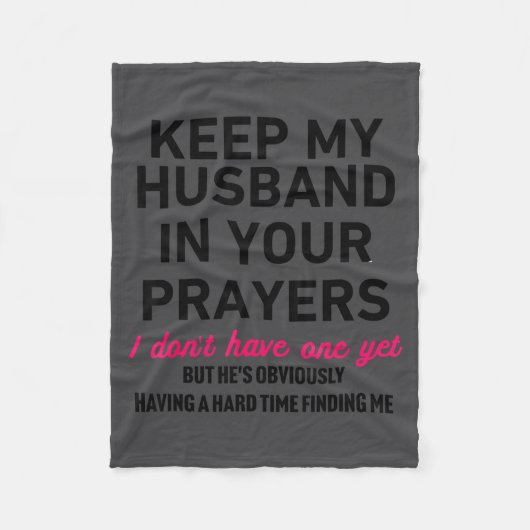 Keep My Husband In Your Prayers Funny Saying Quote フリースブランケット (正面)
