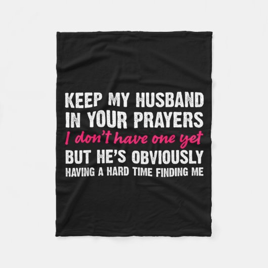 Keep My Husband In Your Prayers Funny Saying Quote フリースブランケット (正面)