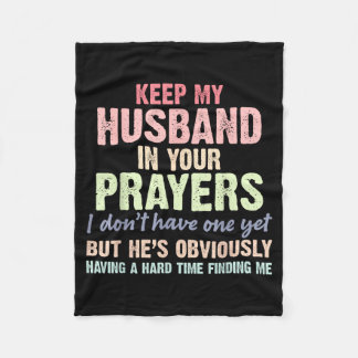 Keep My Husband In Your Prayers Funny Saying Quote フリースブランケット