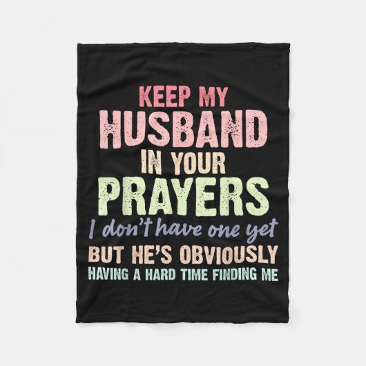 Keep My Husband In Your Prayers Funny Saying Quote フリースブランケット (正面)