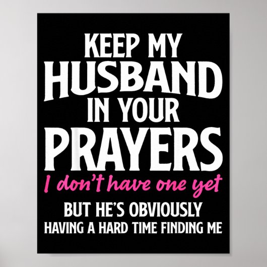 Keep My Husband In Your Prayers Funny Saying Quote ポスター (正面)