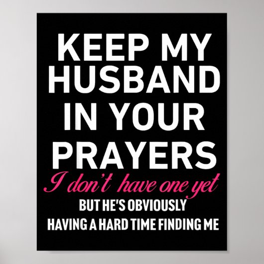 Keep My Husband In Your Prayers Funny Saying Quote ポスター (正面)