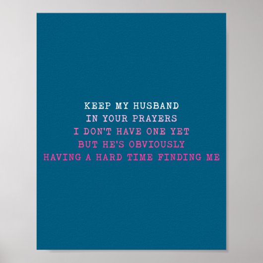 Keep My Husband In Your Prayers Funny Saying Quote ポスター (正面)