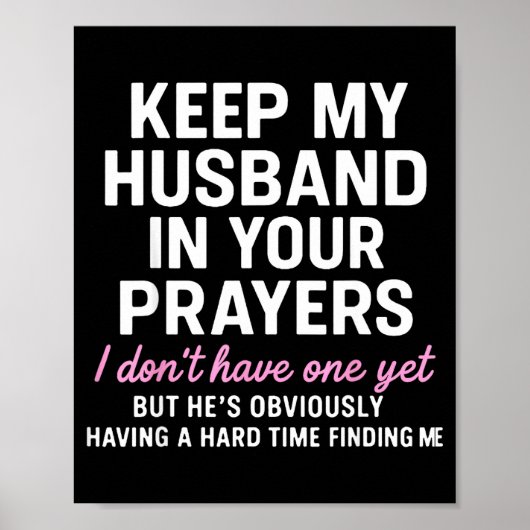 Keep My Husband In Your Prayers Funny Saying Quote ポスター (正面)